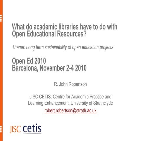 Academic libraries and OER? OpenEd2010