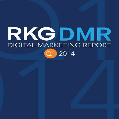 Rkg Digital Marketing Report Q1 2014