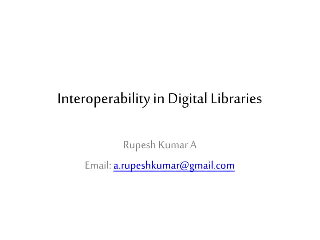 Interoperability in Digital Libraries