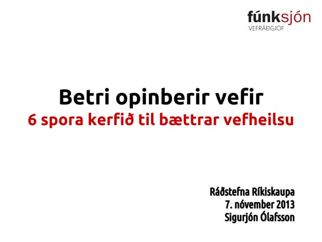 Betri opinberir vefir: Sex spora kerfið til bættrar vefheilsu