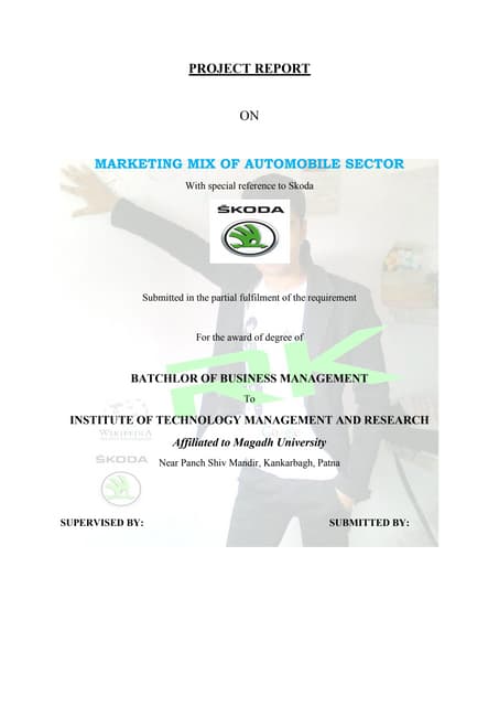 R k Raushan- Marketing Mix of Automobile sector with special referrence to SK...