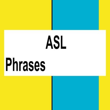 ASL Phrases