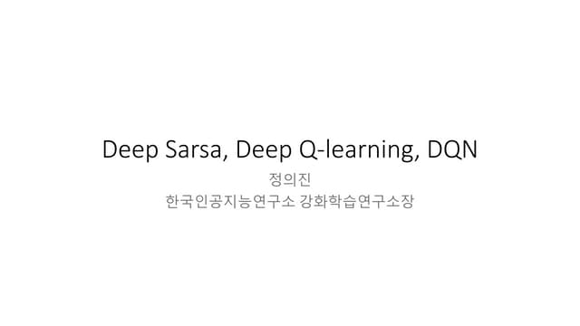 강화학습 기초_2(Deep sarsa, Deep Q-learning, DQN)