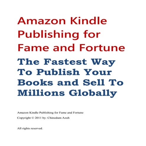 Amazon Kindle Publishing for Fame and Fortune