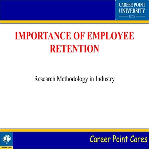 Research plan on employee retention in an organisation