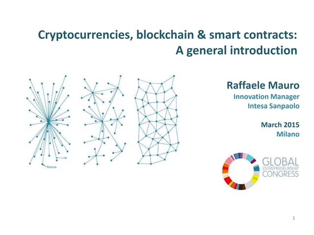 Cryptocurrencies, Blockchain & Smart Contracts: A General Introduction