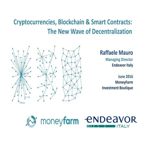 Cryptocurrencies, Blockchain & Smart Contracts: The New Wave of Decentralizat...