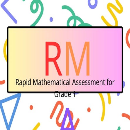 RMA 1.pptx RAPID MATHEMATICS ASSESSMENTPRESENTATION | PPTX