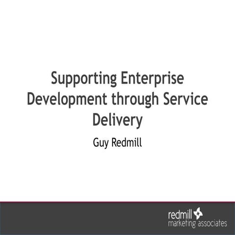 SDP Global Summit 2013 - Supporting Enterprise Development through Service De...