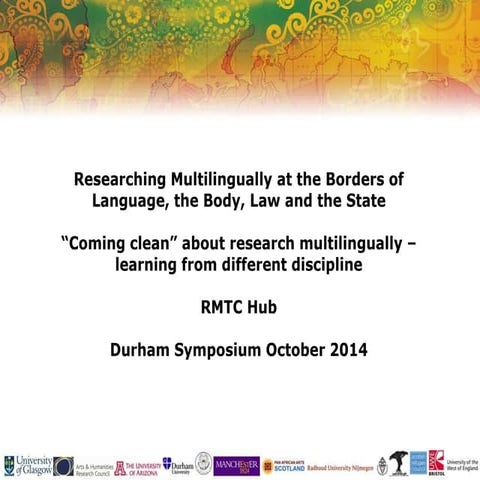 “Coming clean” about researching multilingually – learning from different dis...