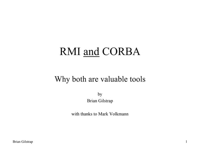 RMI and CORBA Why both are valuable tools