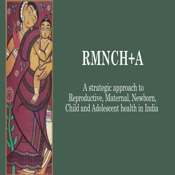 RMNCHA+N PROGRAMME AND ITS 5*5 TABLE FOR