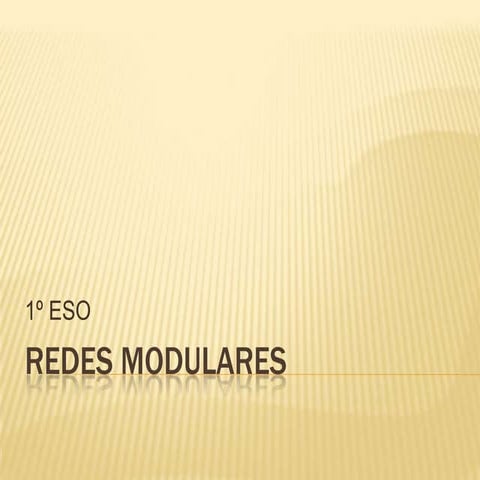 Red modular deformada 1º ESO | PPSX