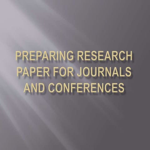 Basics of Preparing Research Paper or Journal
