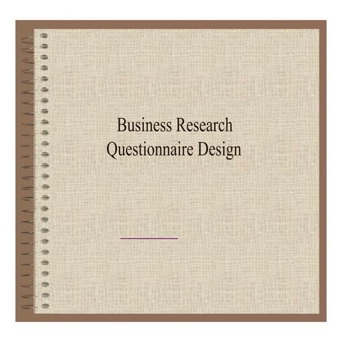Business research Questionnaire Design
