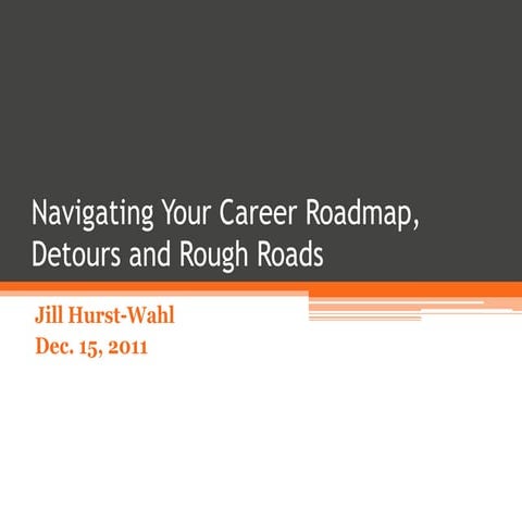 Navigating Your Career Roadmap, Detours and Rough Roads