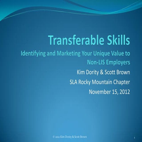 Transferable Skills: Identifying and Marketing Your Unique Value to Non-LIS E...