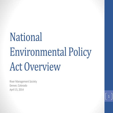National Environmental Policy Act (NEPA) Overview - Helen Clough, Judith Kurt...