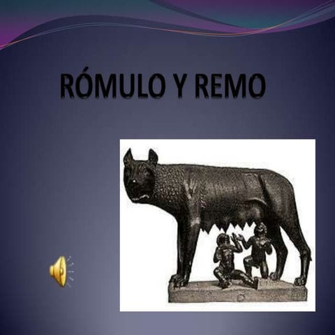 Rómulo y remo | PPTX