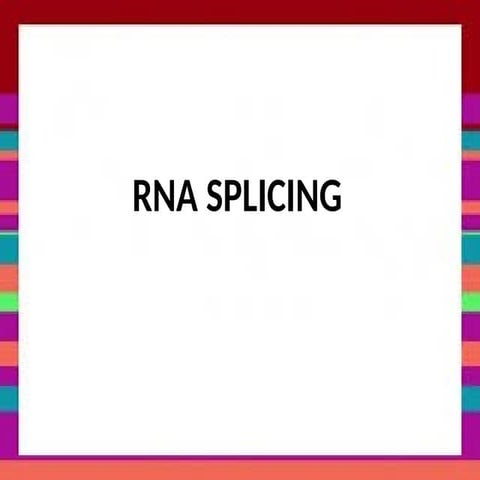 RNA.pptx RNA splicing and its application