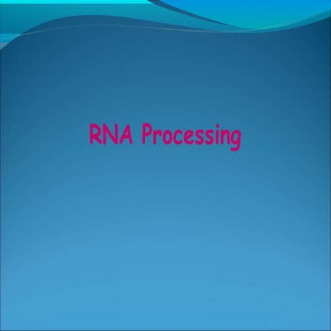 RNA processing and Splicing.pptx