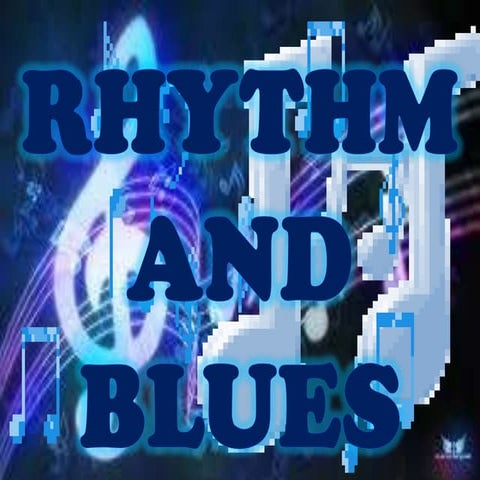 Rhytmh and Blues