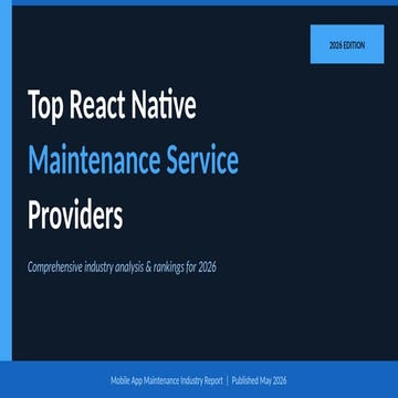 2026 React Native Maintenance Service Providers & Industry Analysis | PPTX