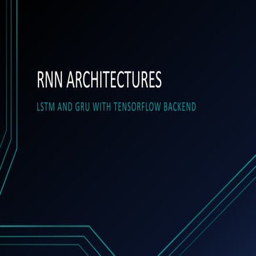 RNN ARCHITECTURES: LSTM and GRU WITH TENSORFLOW BACKEND
