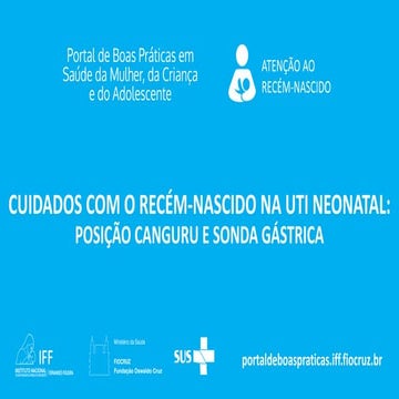 Cuidados com o Recém-nascido na UTI Neonatal: Posição Canguru e Sonda Gástrica
