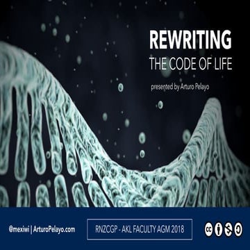 Rewriting The Code Of Life - RNZCGP 2018 AGM AKL 