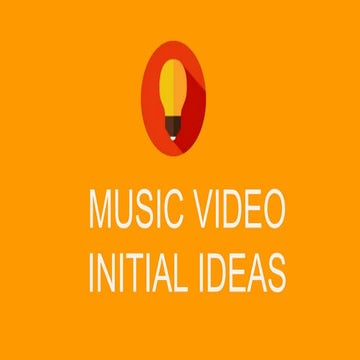 Music video initial ideas