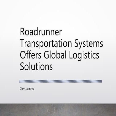 Roadrunner Transportation Systems Offers Global Logistics Solutions