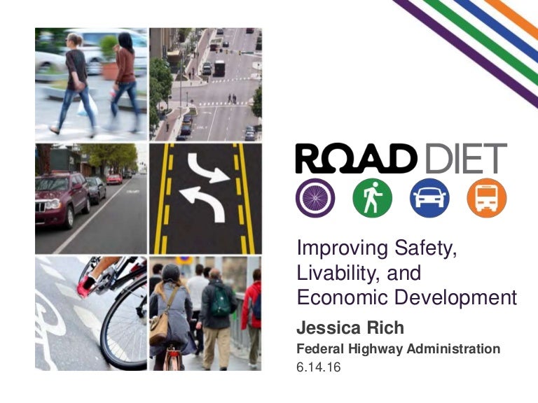 Road Diet Improving Safety, Livability, and Economic Development