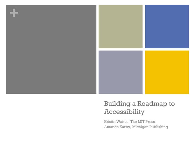 Creating a Roadmap for Accessibilit...