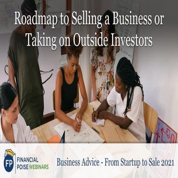 Roadmap to Selling a Business or Taking on Outside Investors