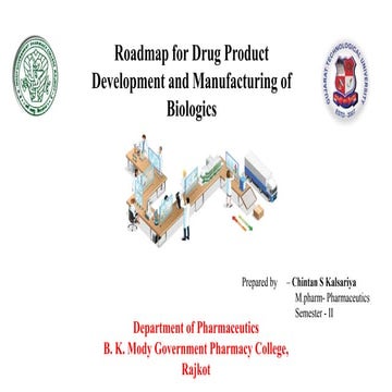 Roadmap for Drug Product Development and Manufacturing of Biologics.pptx