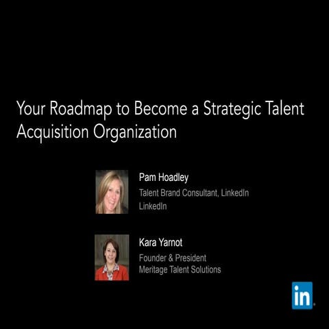 Your Roadmap to Become a Strategic Talent Acquisition Organization | Webcast