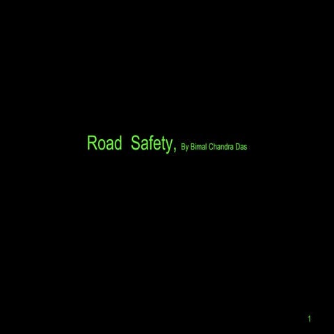Road Safety for Two / Four Wheelers, By B C Das