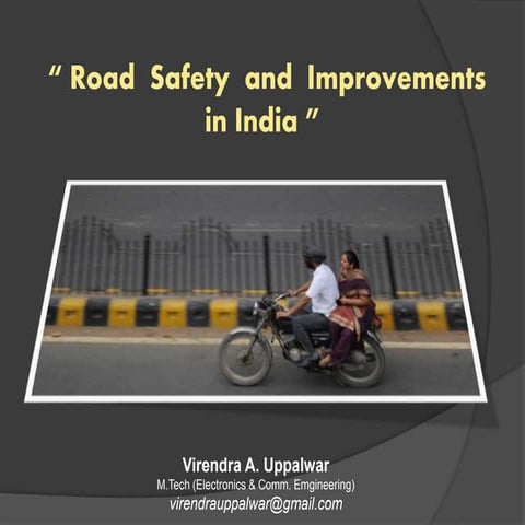 "Road safety and Improvements in India"