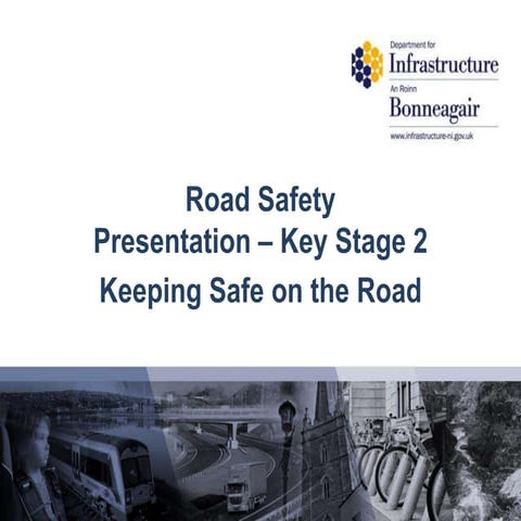 Road safety awareness presentation (key stage 2 keeping safe on the ...