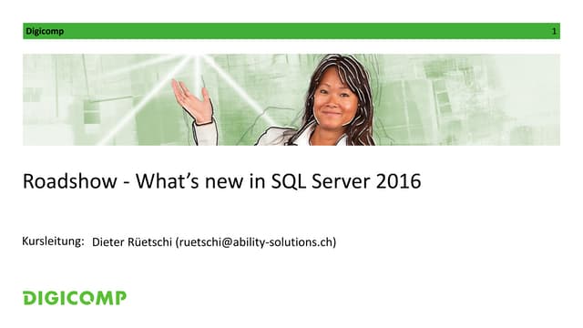 Roadshow: What's new in Microsoft SQL Server 2016