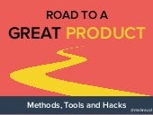 Road to a Great Product - Methods, ...