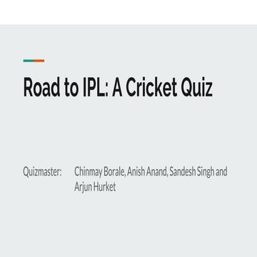 Road to IPL: A Cricket Quiz