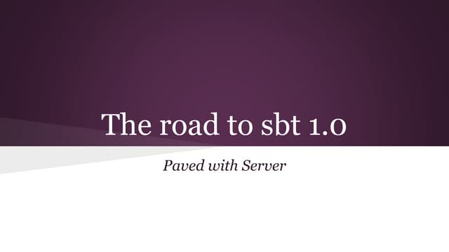 Road to sbt 1.0   paved with server