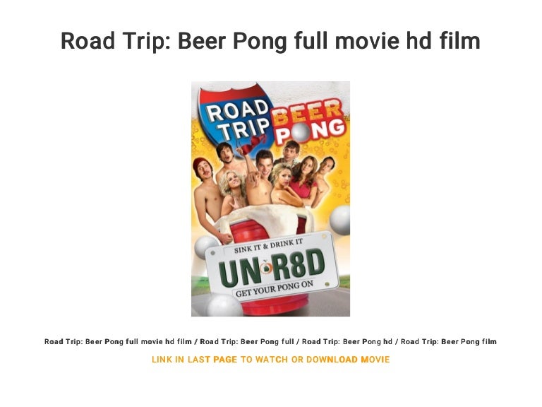 Road Trip Beer Pong full movie hd film
