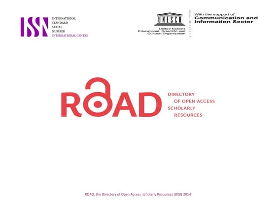 UKSG 2014 - ROAD Directory of Open Access Scholarly Resources