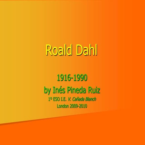 Roald Dahl.ppt by Ines 