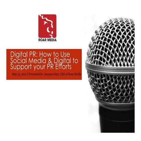 Digital PR: How to Use Digital and Social Media to Support your PR Efforts - ...