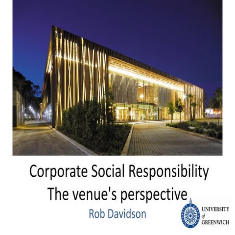 Corporate Social Responsibility - The venue's perspective, Rob Davidson