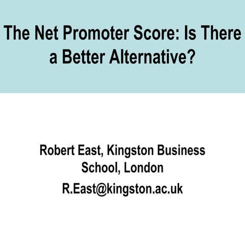 Dr Robert East: Net Promoter Score - is there a better alternative?